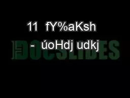 11  fY%aKsh  -  úoHdj udkj