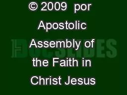 PPT-© 2009 por Apostolic Assembly of the Faith in Christ Jesus