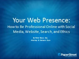 PPT-Your Web Presence: How to Be Professional Online with Social Media, Website, Search, and