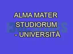 ALMA MATER  STUDIORUM  - UNIVERSITÀ