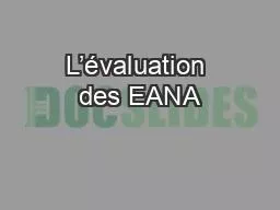 L’évaluation des EANA