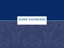 Sleep disorders According to their prevalence, sleep disorders are classified into: