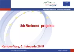 PPT-Udržitelnost projektu Karlovy Vary, 5. listopadu 2015