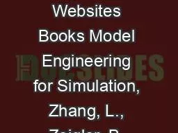 Links to Websites Books Model Engineering for Simulation, Zhang, L., Zeigler, B.,