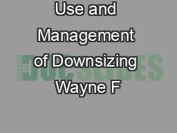 Use and Management of Downsizing Wayne F