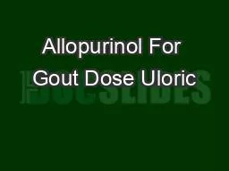 Allopurinol For Gout Dose Uloric