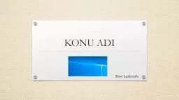 PPT-KONU ADI Buse kazkondu KONU 1