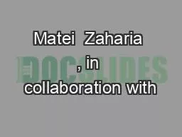 PPT-Matei Zaharia , in collaboration with