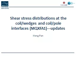 Shear stress distributions at the coil/wedges and coil/pole interfaces (MQXFA1)---updates