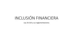 PPT-INCLUSIÓN FINANCIERA Ley 19.210 y sus reglamentaciones