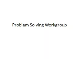 Problem Solving Workgroup