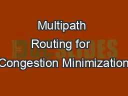 Multipath Routing for  Congestion Minimization