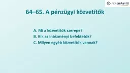 64–65. A pénzügyi közvetítők