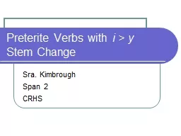 Preterite Verbs with  i > y