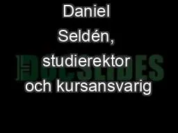 Daniel Seldén, studierektor och kursansvarig