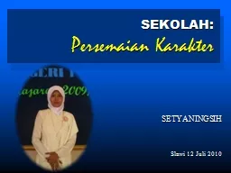 SEKOLAH:  Persemaian Karakter