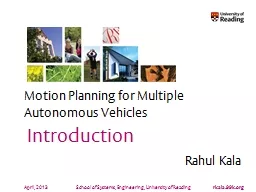 PPT-April, 2013 Motion Planning for Multiple Autonomous Vehicles