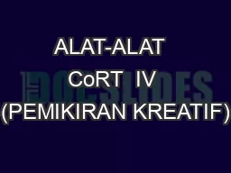 ALAT-ALAT  CoRT  IV (PEMIKIRAN KREATIF)