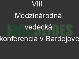 VIII. Medzinárodná vedecká konferencia v Bardejove