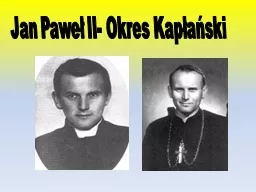 Jan Paweł II- Okres Kapłański