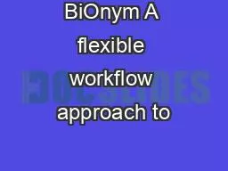 BiOnym A flexible workflow approach to