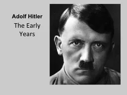 Adolf Hitler The Early Years