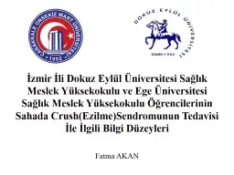 İzmir İli Dokuz Eylül Üniversitesi Sağlık Meslek Yüksekokulu ve Ege Üniversitesi Sağlık M