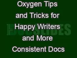 Oxygen Tips and Tricks for Happy Writers and More Consistent Docs