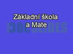 PPT-Základní škola a Mate