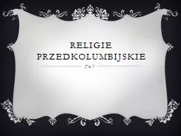 PPT-Religie przedkolumbijskie