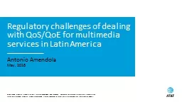 Regulatory challenges of dealing with QoS/QoE for multimedia services in Latin America