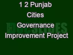 1 2 Punjab Cities Governance Improvement Project