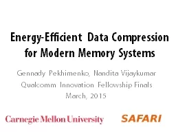 Energy-Efficient Data  Compression for Modern Memory Systems