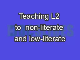 Teaching L2 to  non-literate and low-literate