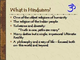 What is Hinduism?  One of the oldest religions of humanity