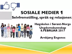 SOSIALE  MediER   1   Selvfremstilling, språk og relasjoner.