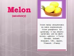 Melon (miodowy) Melon należy zdecydowanie do roślin