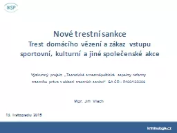 PPT-Nové trestní sankce Trest domácího vězení a zákaz vstupu sportovní