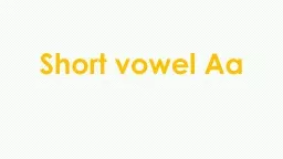 PPT-Short vowel Aa Begining