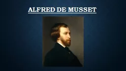 Alfred de Musset Sommaire