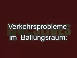 Verkehrsprobleme im  Ballungsraum: