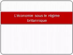 L ’économie sous le régime britannique