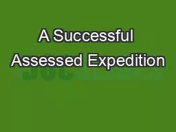A Successful Assessed Expedition