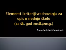 PPT-Elementi i kriteriji vrednovanja za upis u srednju