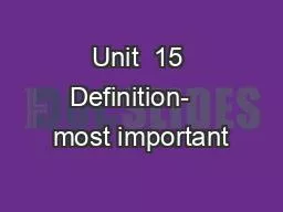 Unit  15 Definition-   most important