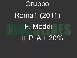 PPT-Gruppo Roma1 (2011) F. Meddi P. A. 20%