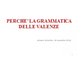 PERCHE’ LA GRAMMATICA DELLE VALENZE