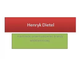 Henryk  Dietel niemiecki przemysłowiec branży włókienniczej