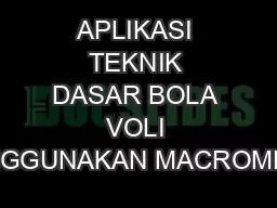 APLIKASI TEKNIK DASAR BOLA VOLI MENGGUNAKAN MACROMEDIA