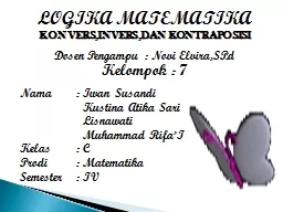 LOGIKA MATEMATIKA KONVERS,INVERS,DAN KONTRAPOSISI